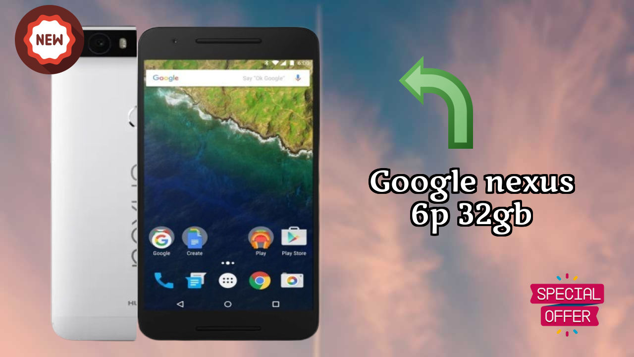 Google Nexus 6P 32GB at ₹39,999 - Complete Review Guide