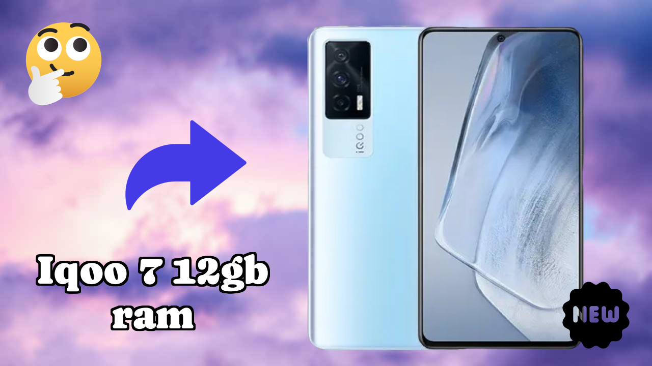 IQOO 7 12GB RAM Usage: Is 12 GB RAM Enough for Heavy Apps?