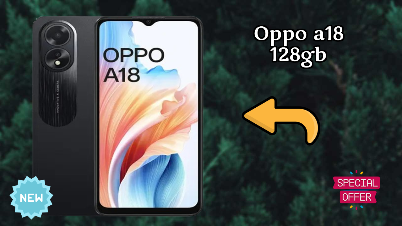 OPPO A18 128GB RAM Review: 4 GB RAM Gaming Analysis