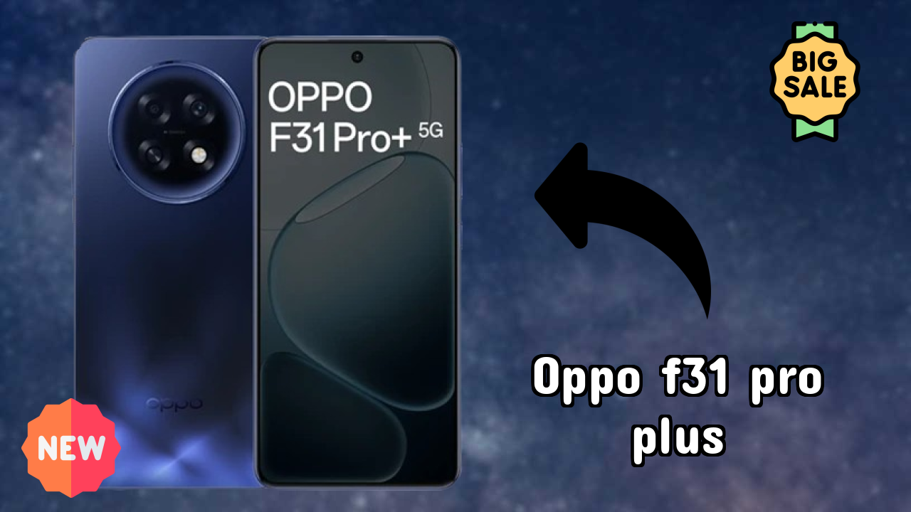 OPPO F31 Pro Plus Battery Review: How Long Does 7000 MAh Last?