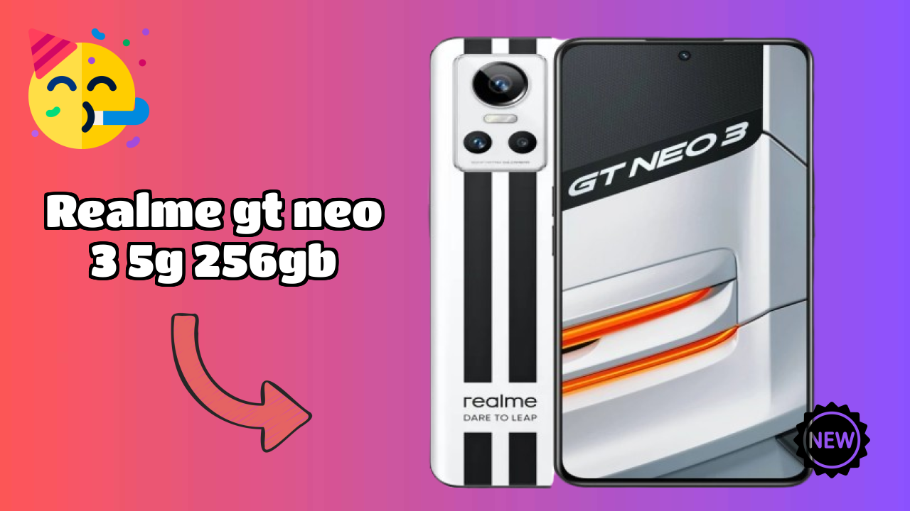 Realme Realme GT Neo 3 5G 256GB - Complete Specifications Explained