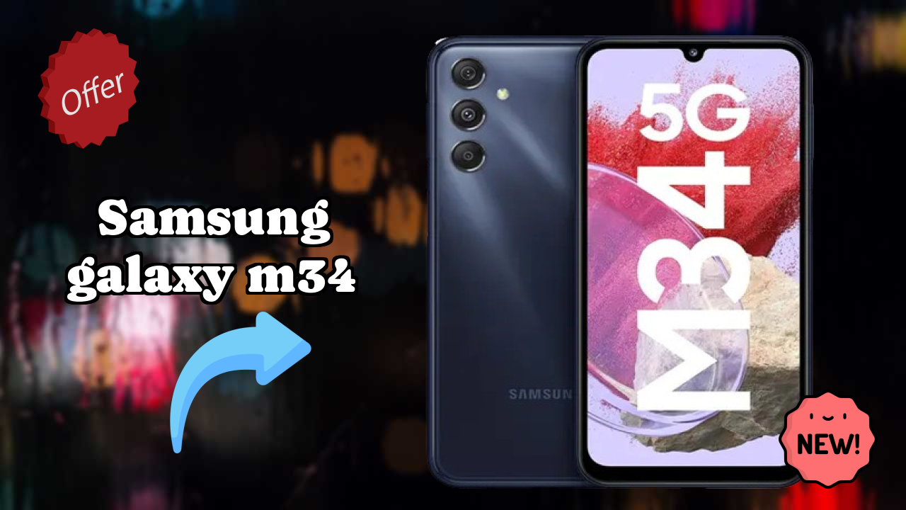 Samsung Galaxy M34 Display Quality: Super AMOLED Explained