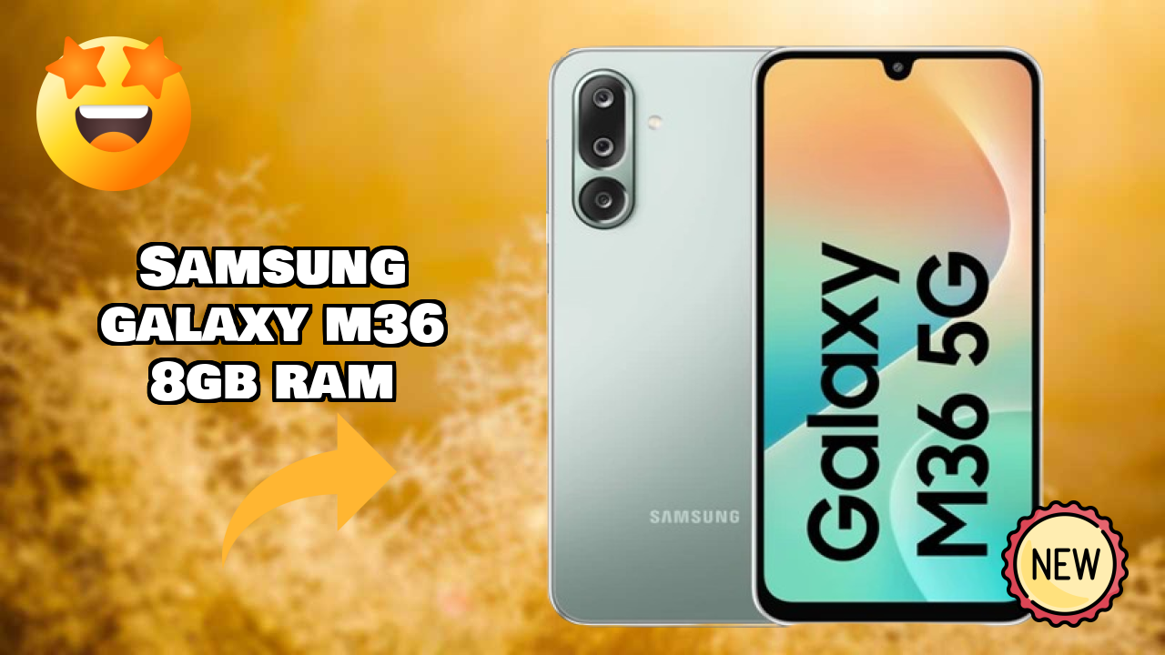 Samsung Galaxy M36 8GB RAM at ₹15,499 - Complete Buying Guide