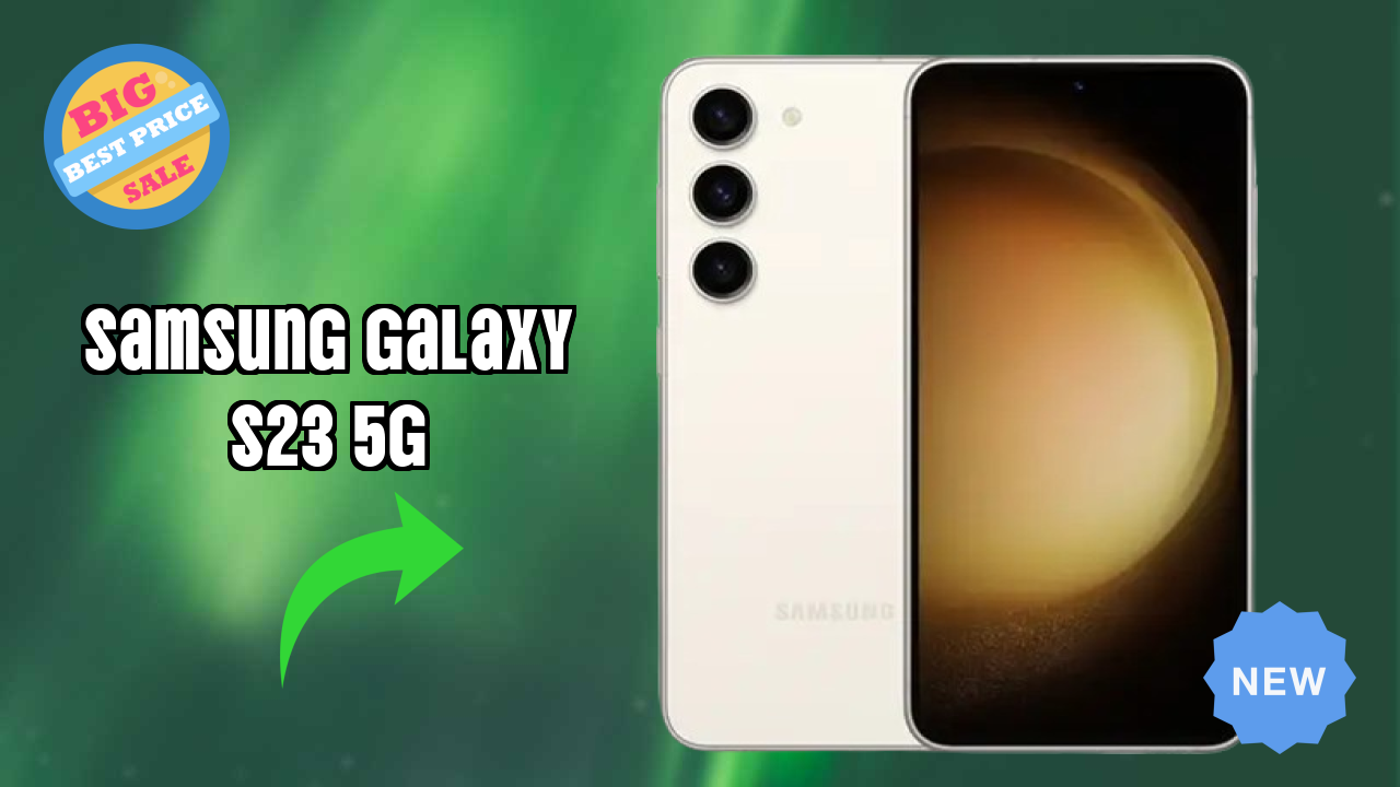 Samsung Galaxy S23 5G at ₹74,999 - Best Deal Available Now