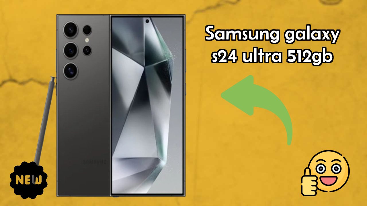 Samsung Galaxy S24 Ultra 512GB Complete Review: Everything You Need to Know