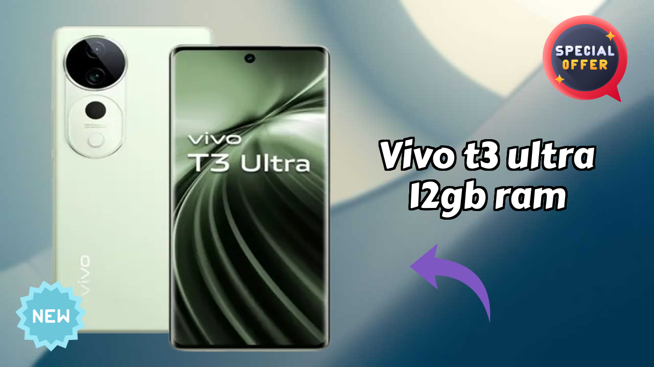 Vivo T3 Ultra 12GB RAM at ₹31,999 - Best Features Explained