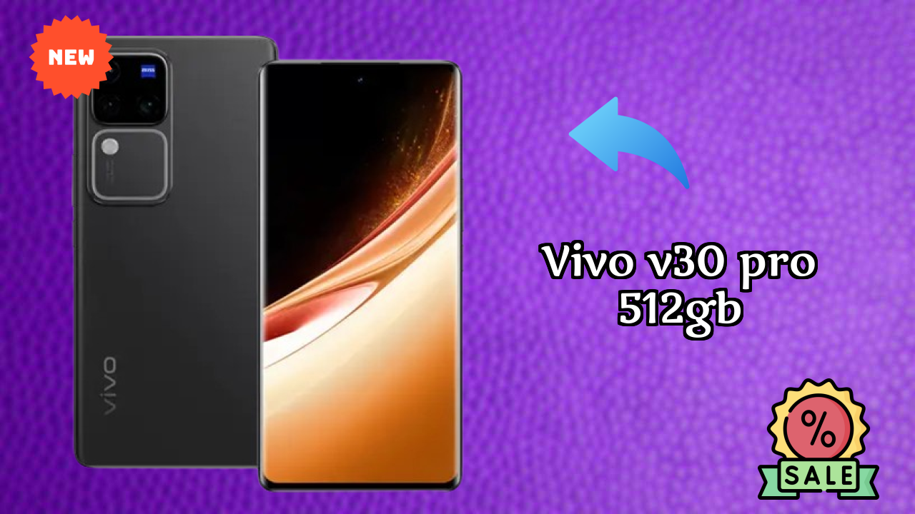Vivo V30 Pro 512GB vs Samsung: Which Offers More?