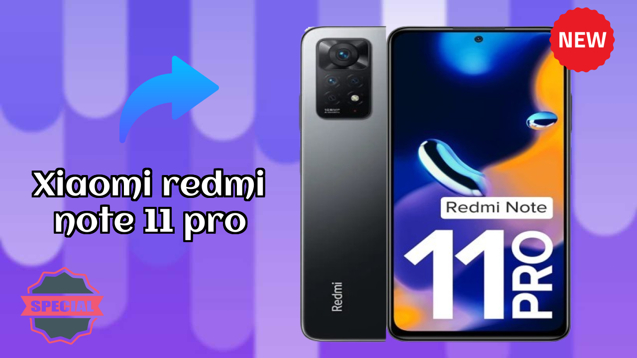 Xiaomi Redmi Note 11 Pro at ₹10,999 - Complete Specifications